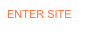 ENTER SITE